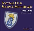 Couverture du livre « Football club Sochaux-Montbeliard » de Fabien Dorier aux éditions Editions Sutton