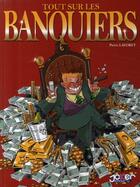 Couverture du livre « Tout sur les banquiers » de Laforet-P aux éditions P & T Production - Joker