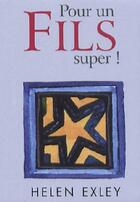 Couverture du livre « Pour un fils super » de Helen Exley aux éditions Exley