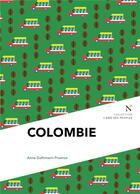 Couverture du livre « Colombie ; guerres et paix » de Anne Guthmann-Proenza aux éditions Nevicata