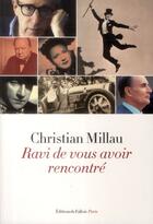 Couverture du livre « Ravi de vous avoir rencontré » de Christian Millau aux éditions Fallois