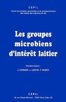 Couverture du livre « Les groupes microbiens d'interet laitier » de Hermier aux éditions Medecine Sciences Publications