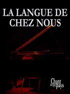 Couverture du livre « La langue de chez-nous » de Yves Duteil aux éditions Publications Chant De Mon Pays