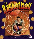 Couverture du livre « Le basketball » de John Crossingham aux éditions Bayard Canada