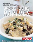 Couverture du livre « Superbes recettes rapides » de Martha Stewart aux éditions Ada