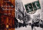Couverture du livre « Je t'écris de Narbonne 1900-1918 » de Ibanes Jacques aux éditions Du Mont