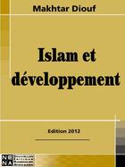 Couverture du livre « Islam et développement » de Makhtar Diouf aux éditions Nouvelles Editions Numeriques Africaines
