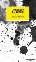 Couverture du livre « L'épreuve du savoir ; propositions pour une écologie du diagnostic » de Katrin Solhdju aux éditions Dingdingdong