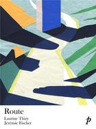 Couverture du livre « Route » de Jeremie Fischer et Laurine Thizy aux éditions Pan