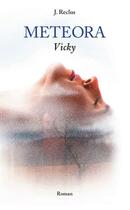 Couverture du livre « Meteora : Vicky » de Jocelyne Reclus aux éditions Meteora