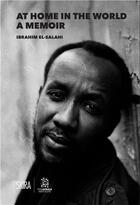 Couverture du livre « At home in the world : a memoir Ibrahim El-Salahi » de The Africa Institute aux éditions Skira