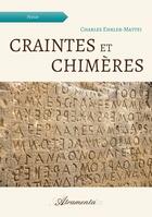 Couverture du livre « Craintes et chimères » de Charles Ehrler-Mattei aux éditions Atramenta