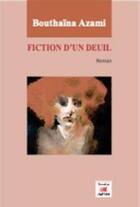 Couverture du livre « Fiction d'un deuil » de Ahmed Tazi aux éditions Marsam