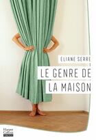Couverture du livre « Le genre de la maison » de Eliane Serre aux éditions Harpercollins
