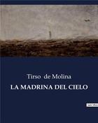 Couverture du livre « LA MADRINA DEL CIELO » de Tirso De Molina aux éditions Culturea