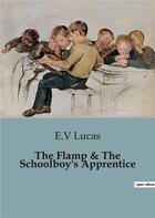 Couverture du livre « The Flamp & The Schoolboy's Apprentice » de Lucas E.V aux éditions Culturea