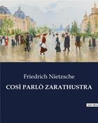 Couverture du livre « COSÌ PARLÒ ZARATHUSTRA » de Friedrich Nietzsche aux éditions Culturea