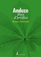 Couverture du livre « Anduze : feux d'artifice » de Paternot Bruno aux éditions Sansouire
