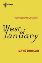 Couverture du livre « West of January » de Dave Duncan aux éditions Orion Digital