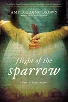Couverture du livre « Flight of the Sparrow » de Brown Amy Belding aux éditions Penguin Group Us