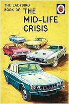 Couverture du livre « The ladybird book of the mid-life crisis » de Jason Hazele Morris aux éditions Penguin Uk