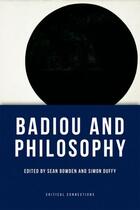 Couverture du livre « Badiou and Philosophy » de Sean Bowden aux éditions Edinburgh University Press