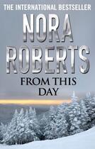 Couverture du livre « From This Day » de Nora Roberts aux éditions Penguin Group Us