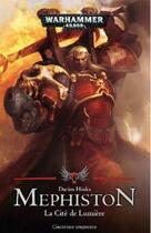 Couverture du livre « Warhammer 40.000 : la cité de lumière » de Darius Hinks aux éditions Black Library