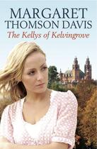 Couverture du livre « The Kellys of Kelvingrove » de Thomson Davis Margaret aux éditions Black & White Publishing