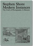 Couverture du livre « Modern instances : the craft of photography » de Stephen Shore aux éditions Mack Books