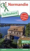 Couverture du livre « Guide du Routard ; Normandie (édition 2017/2018) » de Collectif Hachette aux éditions Hachette Tourisme