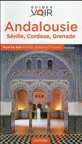 Couverture du livre « Guides voir ; Andalousie » de Collectif Hachette aux éditions Hachette Tourisme