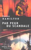 Couverture du livre « Par peur du scandale » de Denise Hamilton aux éditions Seuil