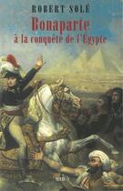 Couverture du livre « Bonaparte a la conquete de l'egypte » de Robert Sole aux éditions Seuil