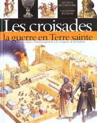 Couverture du livre « Les croisades - la guerre en terre sainte » de Rice/Dennis aux éditions Gallimard-jeunesse