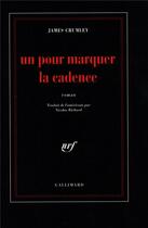 Couverture du livre « Un pour marquer la cadence » de James Crumley aux éditions Gallimard