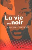Couverture du livre « Vie en noir (la) » de Frescura Loredana aux éditions Flammarion