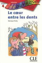 Couverture du livre « Le coeur entre les dents » de Monique Ponty aux éditions Cle International