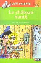 Couverture du livre « Le château hanté ; niveau 2, je lis » de Stephane Descornes et Merel aux éditions Nathan