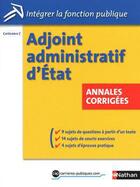 Couverture du livre « Adjoint administratif d'Etat ; catégorie C ; annales corrigées » de Pascal Tuccinardi aux éditions Nathan