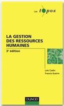 Couverture du livre « La gestion de ressources humaines (3e édition) » de Loic Cadin et Francis Guerin aux éditions Dunod