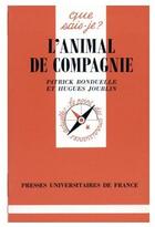 Couverture du livre « L'animal de compagnie » de Bonduelle/Joublin P. aux éditions Que Sais-je ?