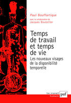 Couverture du livre « Temps de travail et temps de vie » de Paul Bouffartigue aux éditions Puf