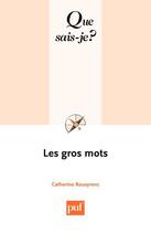 Couverture du livre « Les gros mots » de Catherine Rouayrenc aux éditions Que Sais-je ?