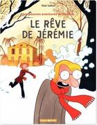 Couverture du livre « Les pauvres aventures de Jérémie Tome 3 ; le reve de Jérémie » de Riad Sattouf aux éditions Dargaud