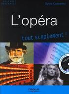 Couverture du livre « L'opéra tout simplement ! » de Sylvie Oussenko aux éditions Eyrolles