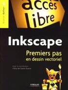 Couverture du livre « Inkscape ; premiers pas en dessin vectoriel » de Elisa De Castro Guerra et Nicolas Dufour aux éditions Eyrolles