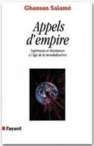 Couverture du livre « Appels d'empire » de Ghassan Salamé aux éditions Fayard