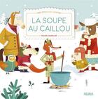 Couverture du livre « La soupe au caillou » de Pauline Caudrillier aux éditions Fleurus