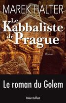 Couverture du livre « Le kabbaliste de Prague » de Marek Halter aux éditions Robert Laffont